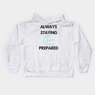 Always staying prepared Kids Hoodie